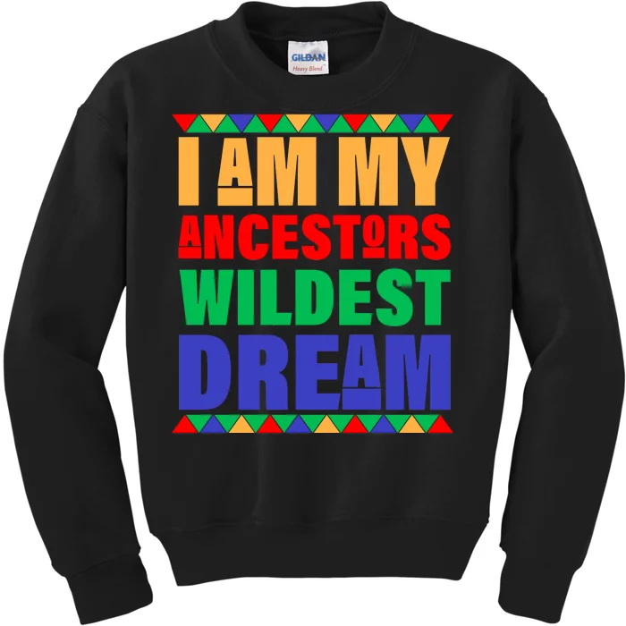 I Am My Ancestors Wildest Dream African Colors Kids Sweatshirt