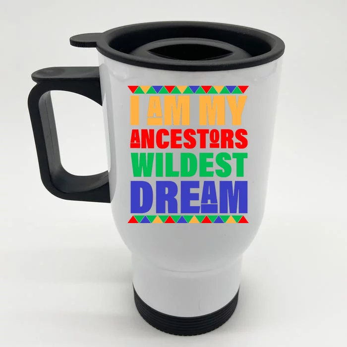 I Am My Ancestors Wildest Dream African Colors Front & Back Stainless Steel Travel Mug