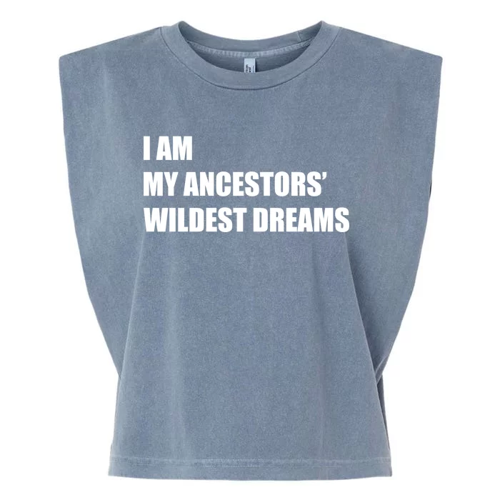 I Am My Ancestors' Wildest Dreams Garment-Dyed Women's Muscle Tee