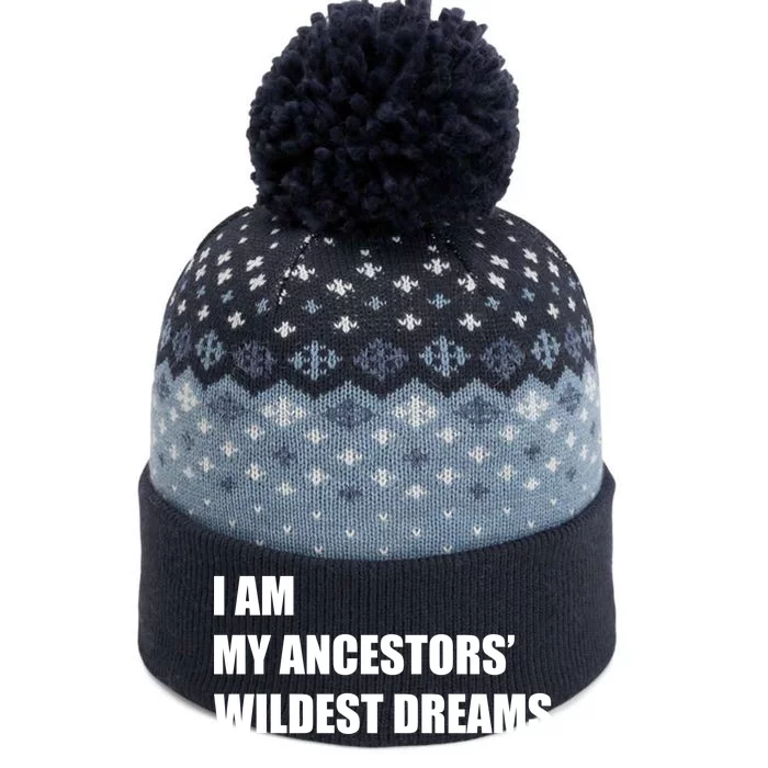 I Am My Ancestors' Wildest Dreams The Baniff Cuffed Pom Beanie