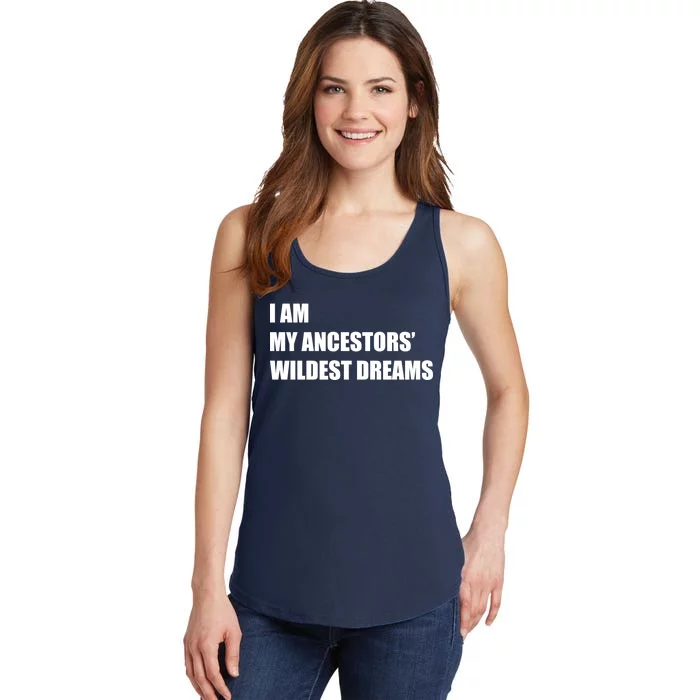 I Am My Ancestors' Wildest Dreams Ladies Essential Tank