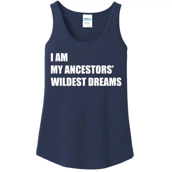 I Am My Ancestors' Wildest Dreams Ladies Essential Tank