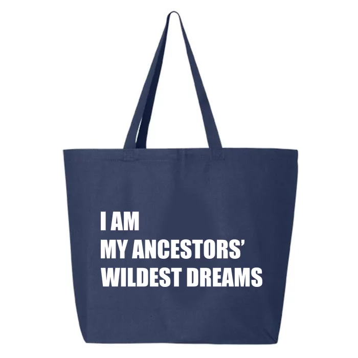 I Am My Ancestors' Wildest Dreams 25L Jumbo Tote