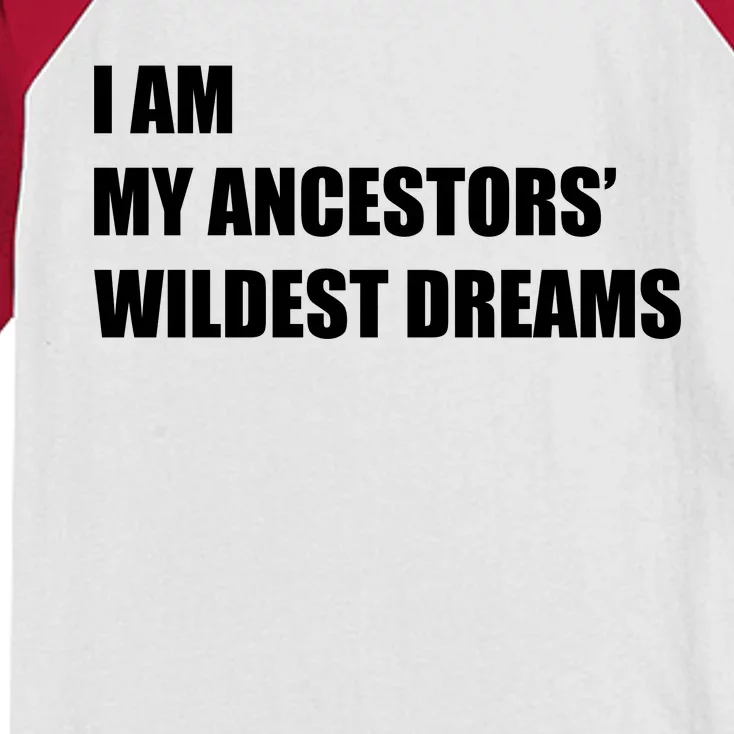 I Am My Ancestors' Wildest Dreams Kids Colorblock Raglan Jersey