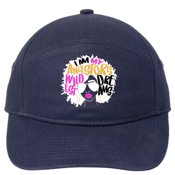 I Am My Ancestors Wildest Dreams History 7-Panel Snapback Hat