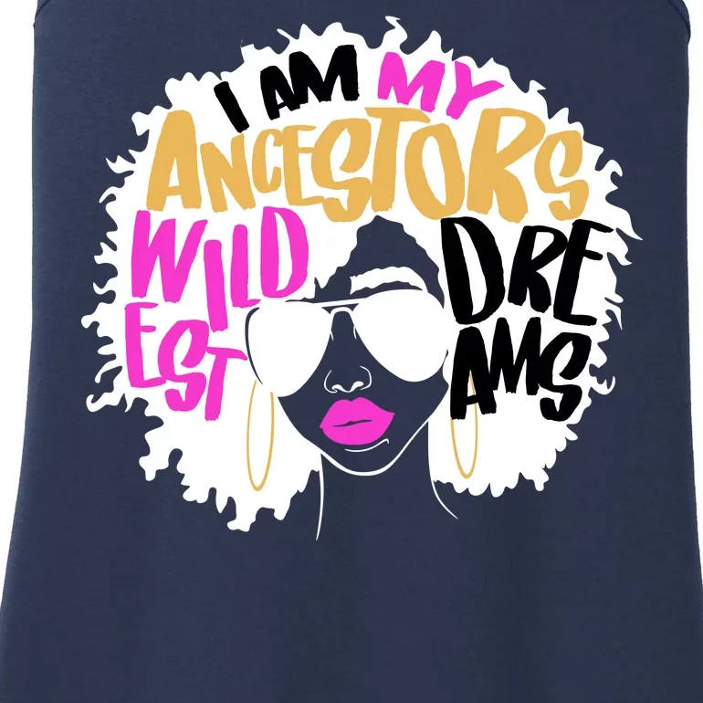 I Am My Ancestors Wildest Dreams History Ladies Essential Tank