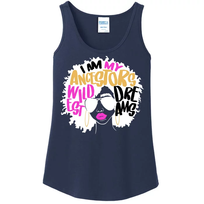 I Am My Ancestors Wildest Dreams History Ladies Essential Tank