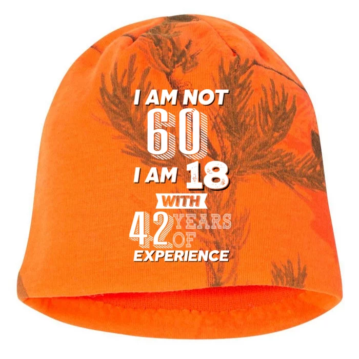 I Am Not 60 I Am 18 With 42 Years Of Experience 60th Birthday Kati - Camo Knit Beanie