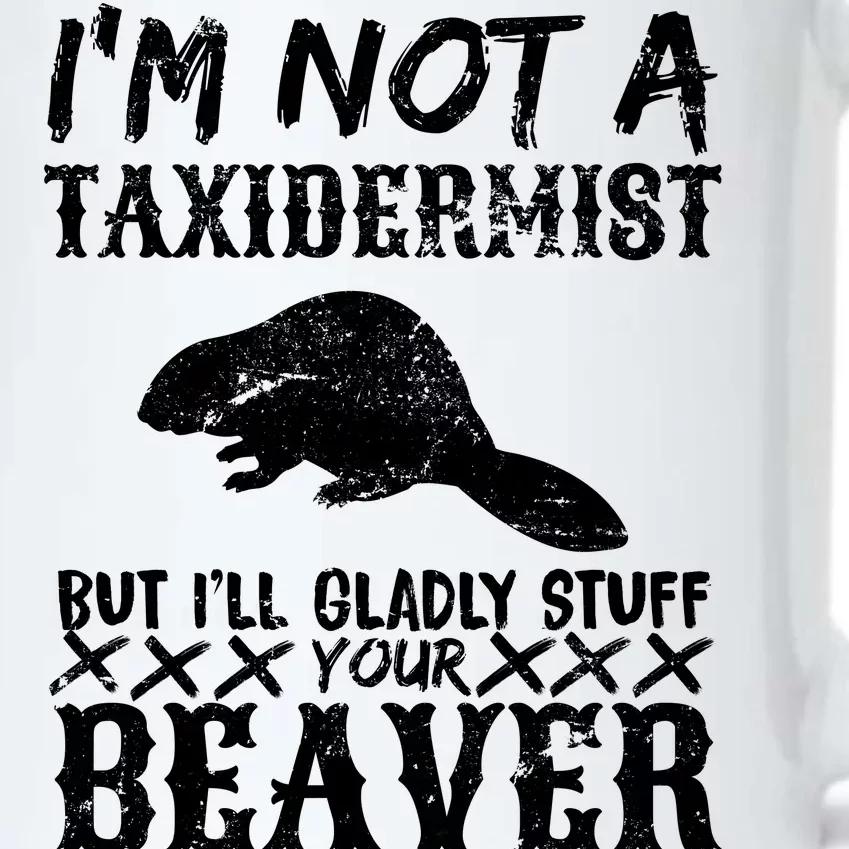 I Am Not A Taxidermist But I Will Stuff Your Beaver Black Color Changing Mug