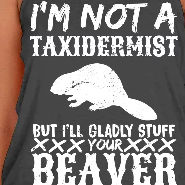 I Am Not A Taxidermist But I Will Stuff Your Beaver Women's Knotted Racerback Tank