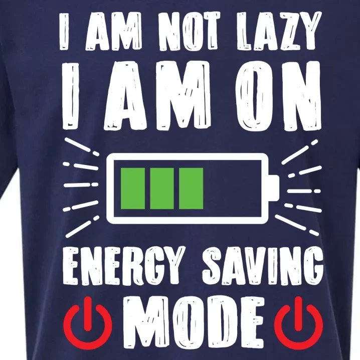 I Am Not Lazy I Am On Energy Saving Mode Funny Sueded Cloud Jersey T-Shirt