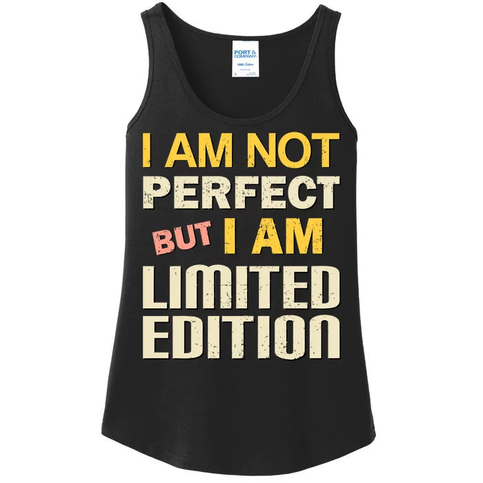 I Am Not Perfect But Limited Edition Ladies Essential Tank