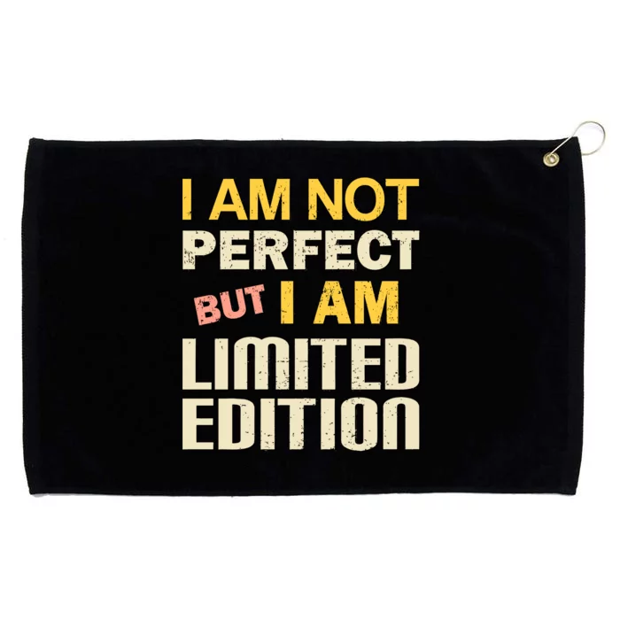 I Am Not Perfect But Limited Edition Grommeted Golf Towel