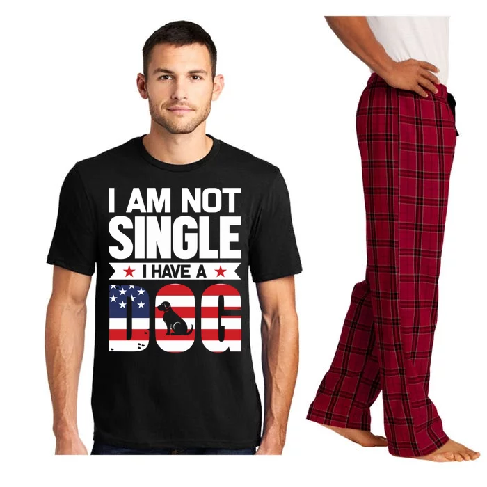 I Am Not Single I Have A Dog Pajama Set