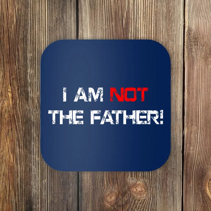 I Am Not The Father Coaster