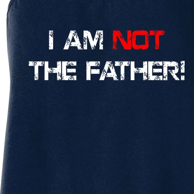 I Am Not The Father Women's Racerback Tank