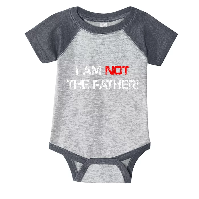 I Am Not The Father Infant Baby Jersey Bodysuit