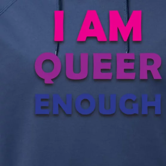 I Am Queer Enough Performance Fleece Hoodie