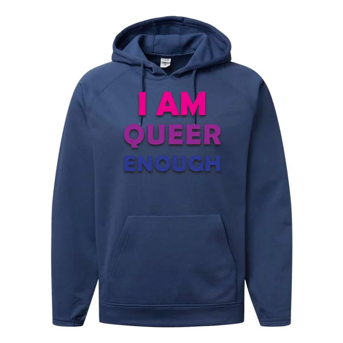 I Am Queer Enough Performance Fleece Hoodie