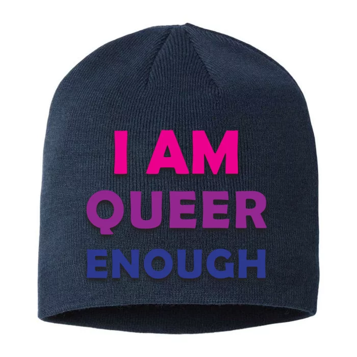 I Am Queer Enough 8 1/2in Sustainable Knit Beanie