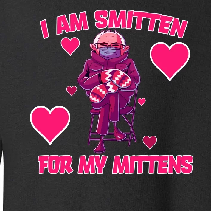 I Am Smitten For My Mittens Bernie Sanders Toddler Sweatshirt