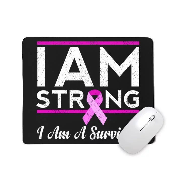 I Am Strong Breast Cancer Survivor Mousepad