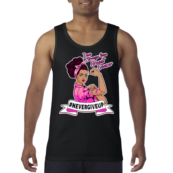 I Am Stronger than Breast Cancer NeverGiveUp Tank Top