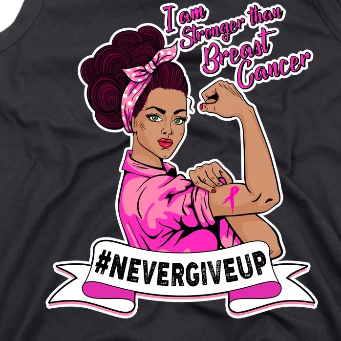 I Am Stronger than Breast Cancer NeverGiveUp Tank Top