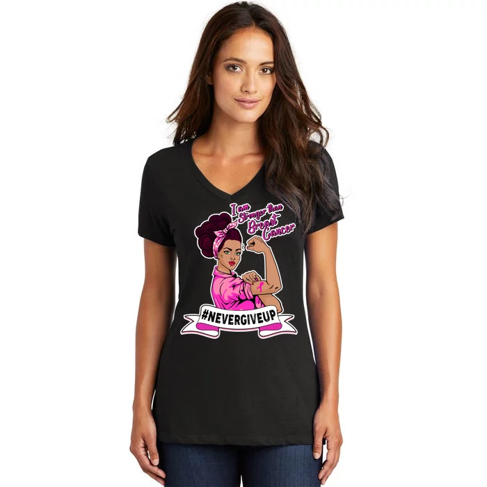 I Am Stronger than Breast Cancer NeverGiveUp Women's V-Neck T-Shirt