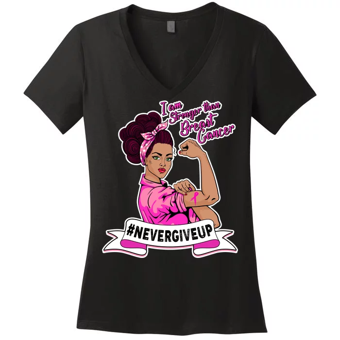 I Am Stronger than Breast Cancer NeverGiveUp Women's V-Neck T-Shirt