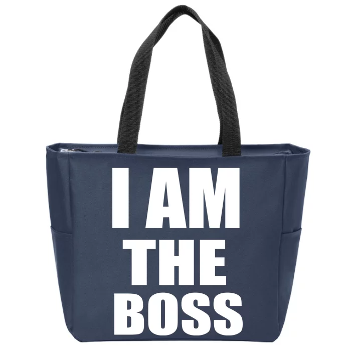 I Am The Boss Zip Tote Bag