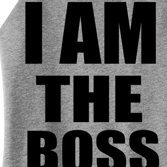 I Am The Boss Women’s Perfect Tri Rocker Tank