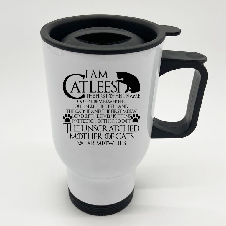 I Am The Catleesi Mother Of Cats Stainless Steel Travel Mug