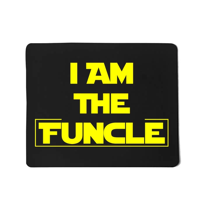 I Am The Funcle Fun Uncle Mousepad