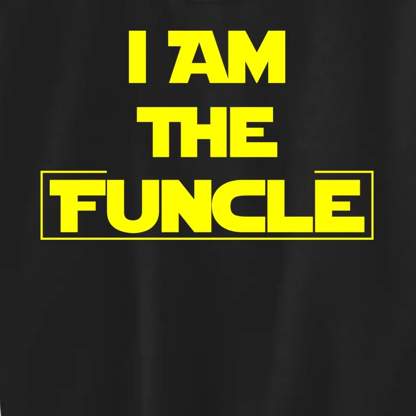 I Am The Funcle Fun Uncle Kids Sweatshirt