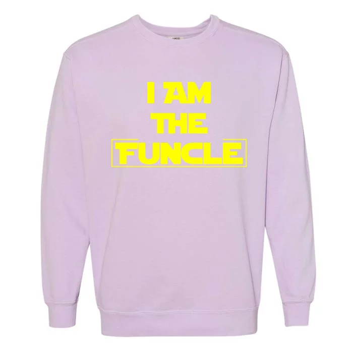 I Am The Funcle Fun Uncle Garment-Dyed Sweatshirt