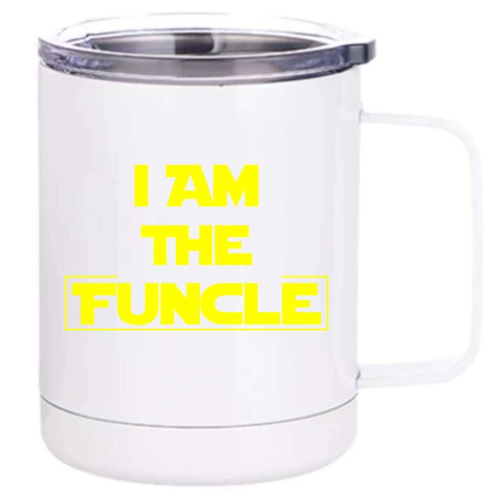 I Am The Funcle Fun Uncle Front & Back 12oz Stainless Steel Tumbler Cup