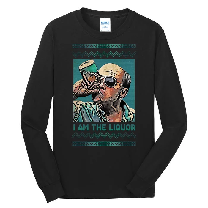 I Am The Liquor Ugly Christmas Sweater Tall Long Sleeve T-Shirt