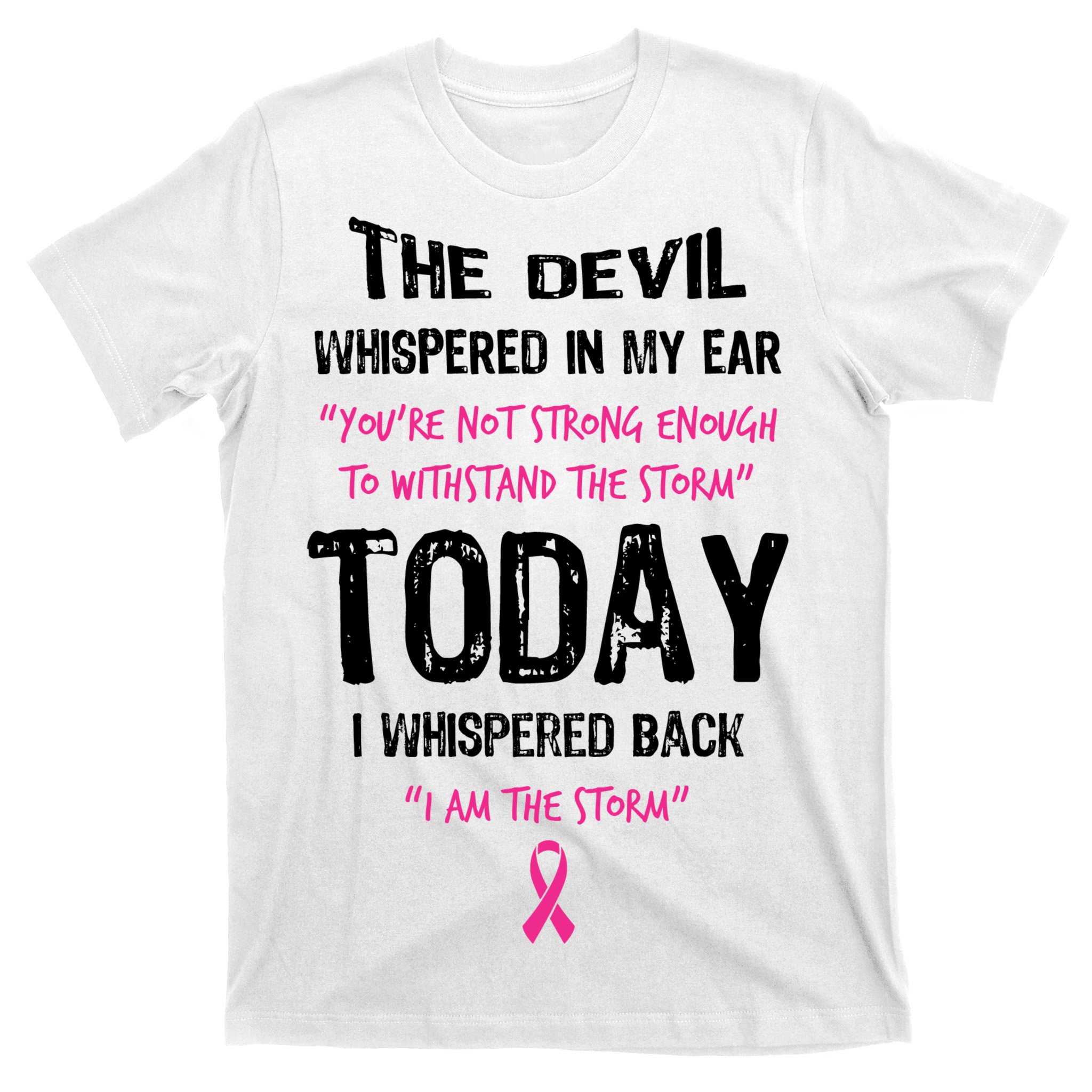 I Am The Storm Breast Cancer Quote T-Shirt | TeeShirtPalace