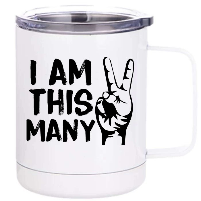 I AM This Many 2 Years Old Front & Back 12oz Stainless Steel Tumbler Cup