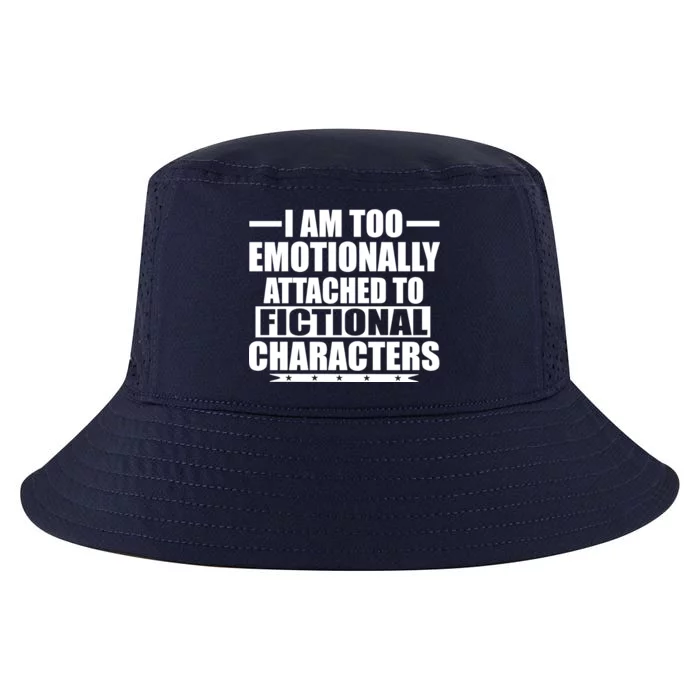 I Am Too Emotionally Attached to Fictional Characters Cool Comfort Performance Bucket Hat