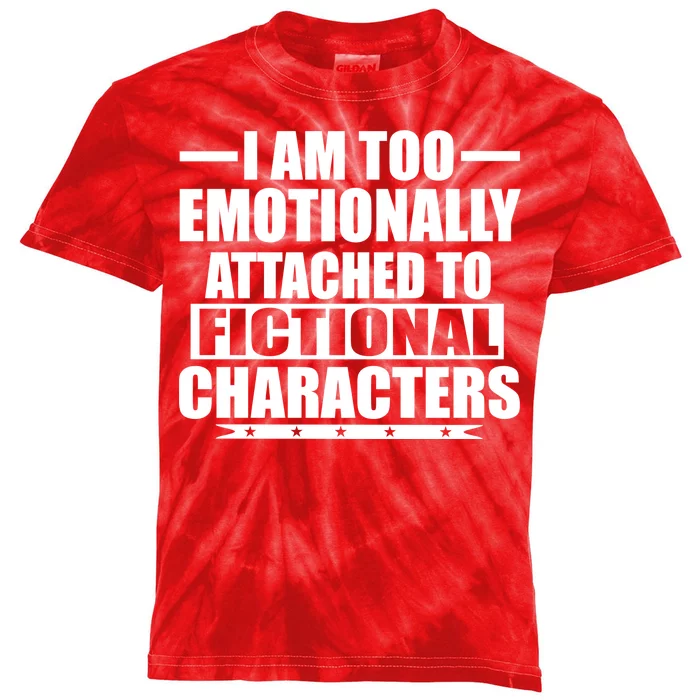 I Am Too Emotionally Attached to Fictional Characters Kids Tie-Dye T-Shirt