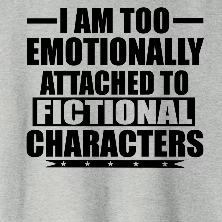 I Am Too Emotionally Attached to Fictional Characters Women's Crop Top Tee