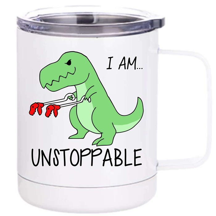 I Am Unstoppable Dinosaur Front & Back 12oz Stainless Steel Tumbler Cup