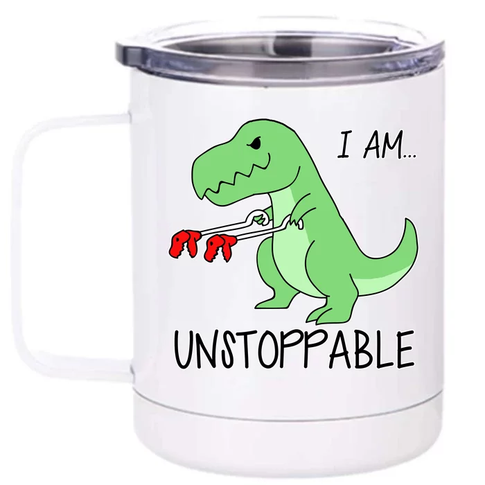 I Am Unstoppable Dinosaur Front & Back 12oz Stainless Steel Tumbler Cup