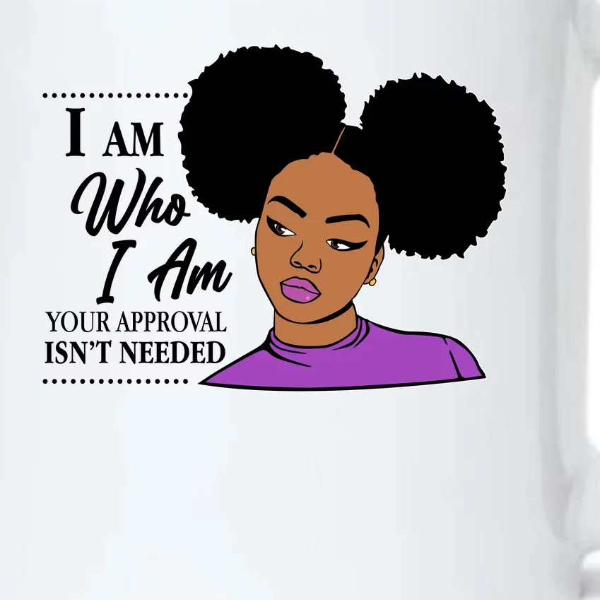 I Am Who I Am Your Approval Isn't Needed Black Color Changing Mug