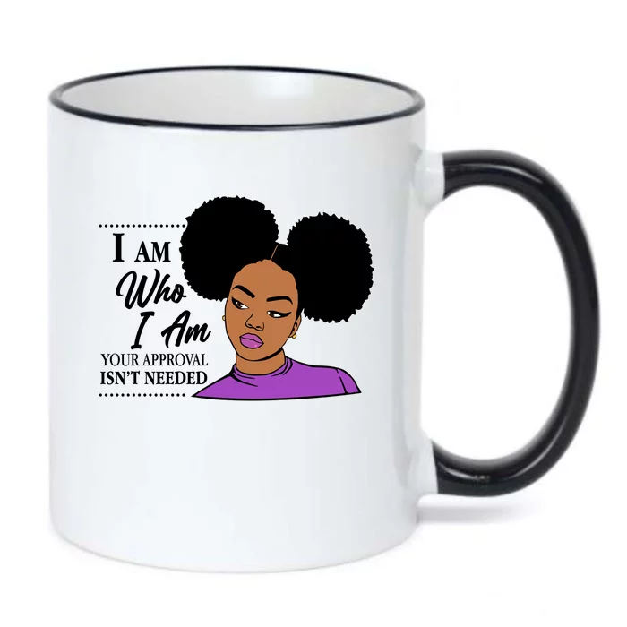 I Am Who I Am Your Approval Isn't Needed Black Color Changing Mug