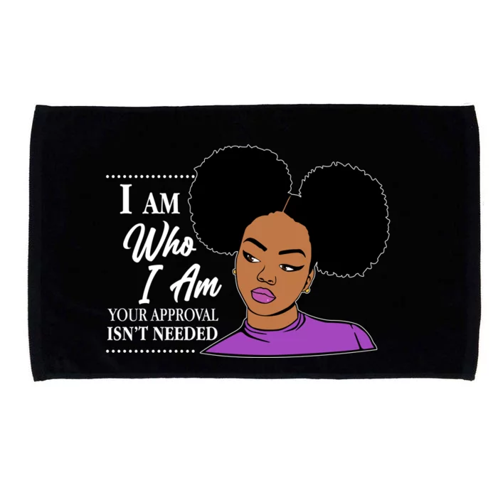 I Am Who I Am Your Approval Isn't Needed Microfiber Hand Towel