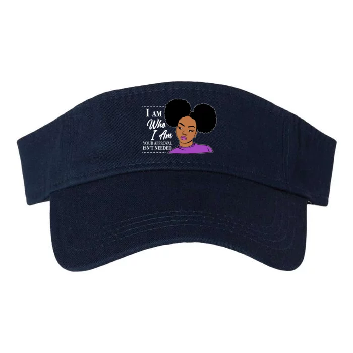 I Am Who I Am Your Approval Isn't Needed Valucap Bio-Washed Visor