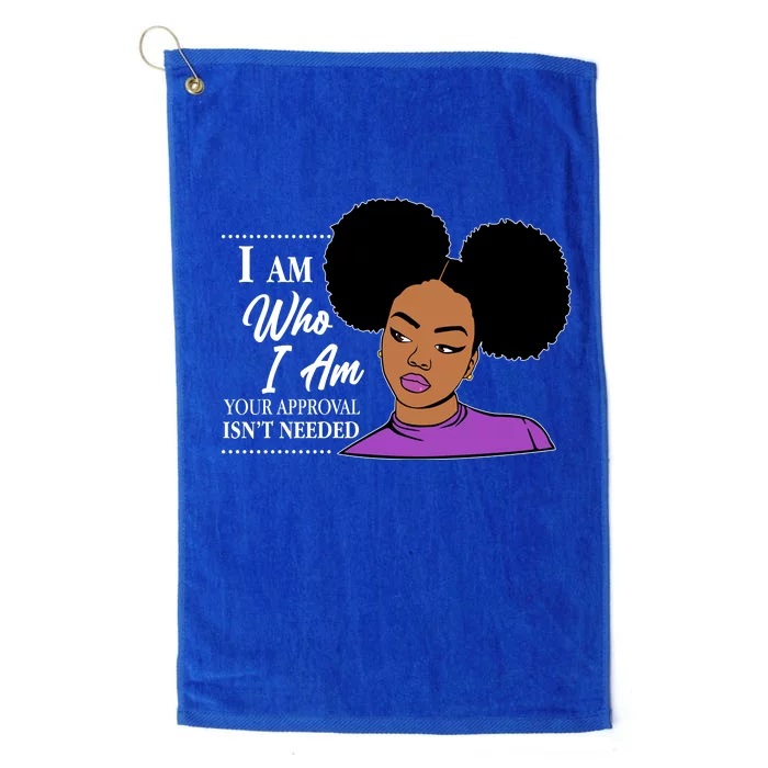 I Am Who I Am Your Approval Isn't Needed Platinum Collection Golf Towel